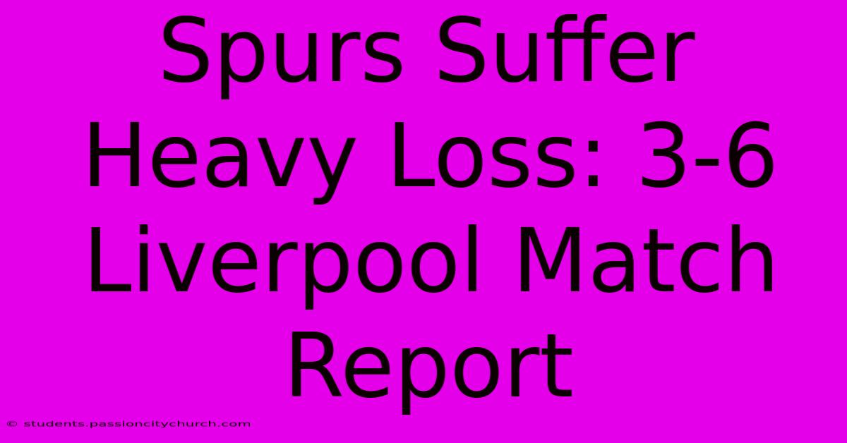 Spurs Suffer Heavy Loss: 3-6 Liverpool Match Report