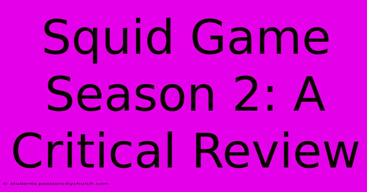 Squid Game Season 2: A Critical Review