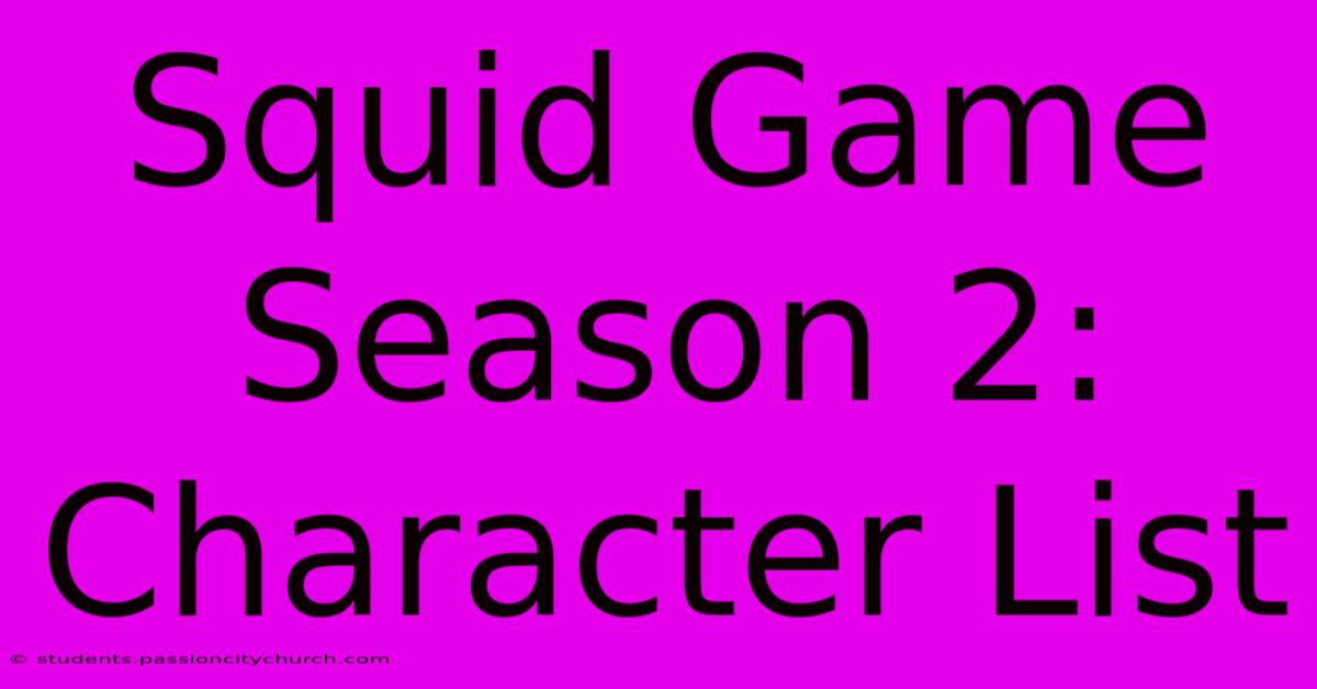 Squid Game Season 2: Character List