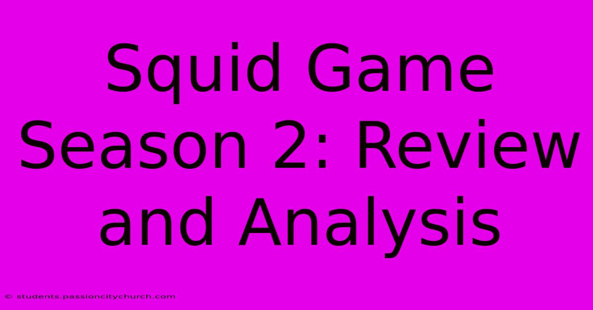 Squid Game Season 2: Review And Analysis