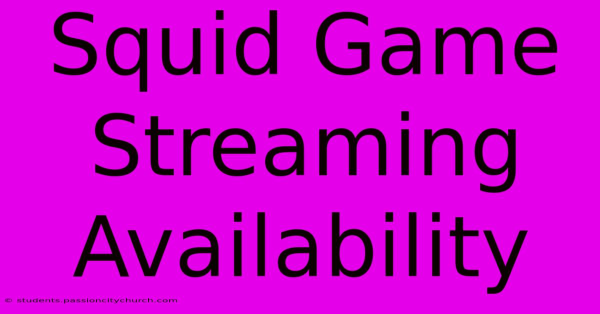 Squid Game Streaming Availability