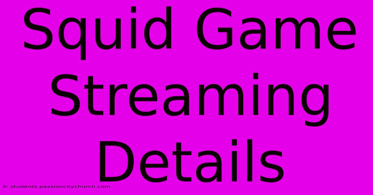 Squid Game Streaming Details