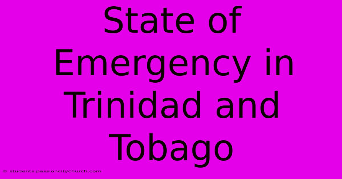 State Of Emergency In Trinidad And Tobago