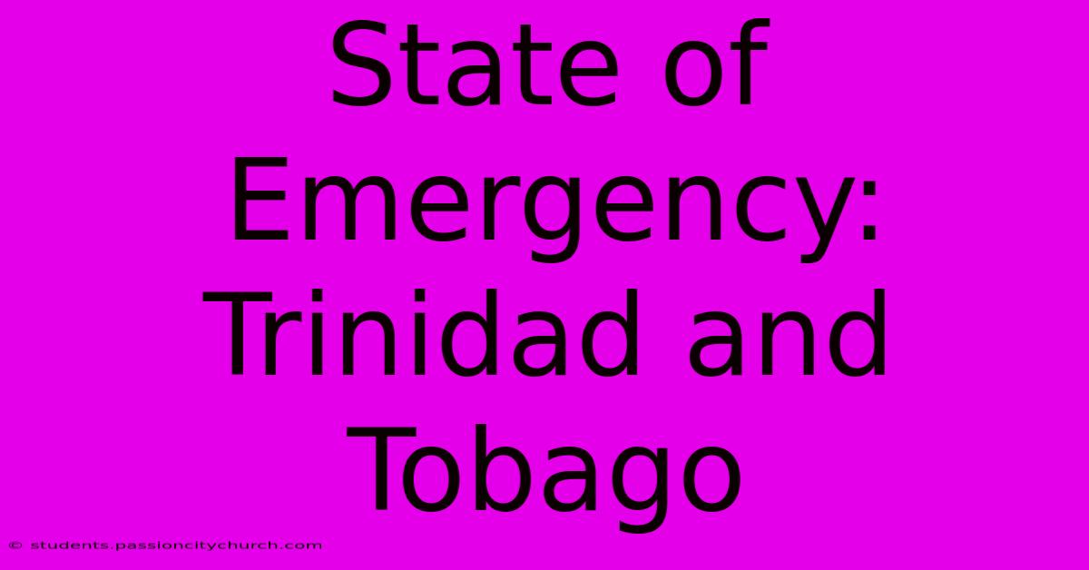 State Of Emergency: Trinidad And Tobago