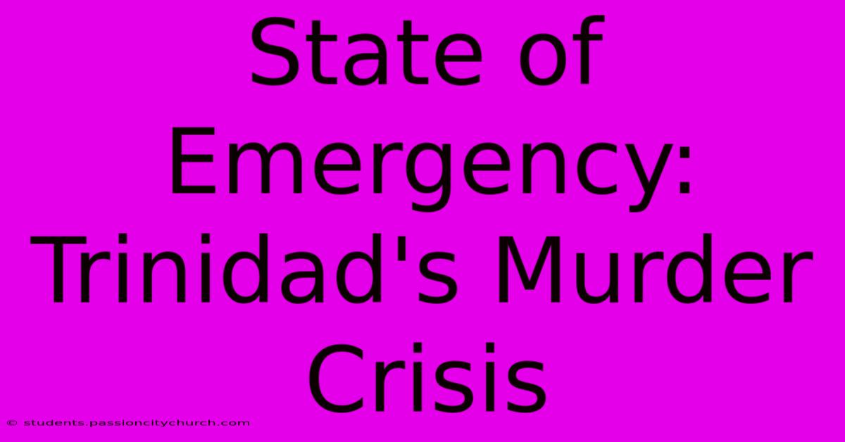 State Of Emergency: Trinidad's Murder Crisis