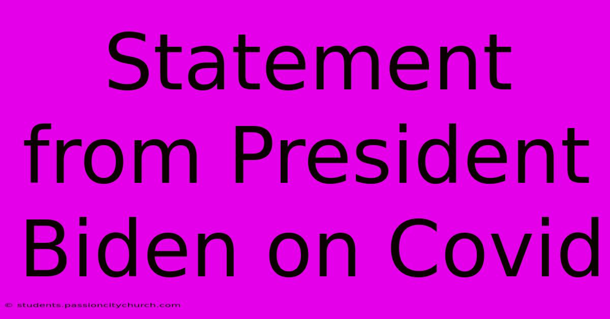 Statement From President Biden On Covid