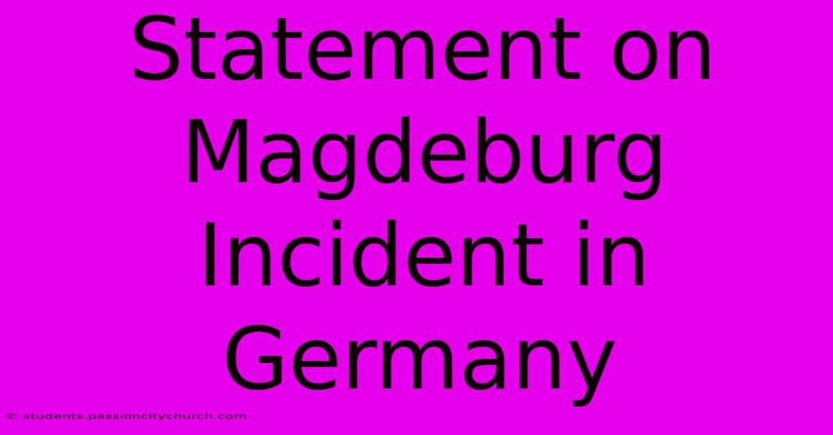 Statement On Magdeburg Incident In Germany