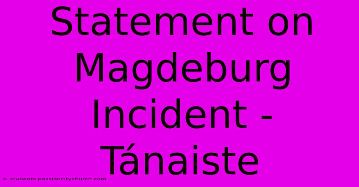 Statement On Magdeburg Incident - Tánaiste