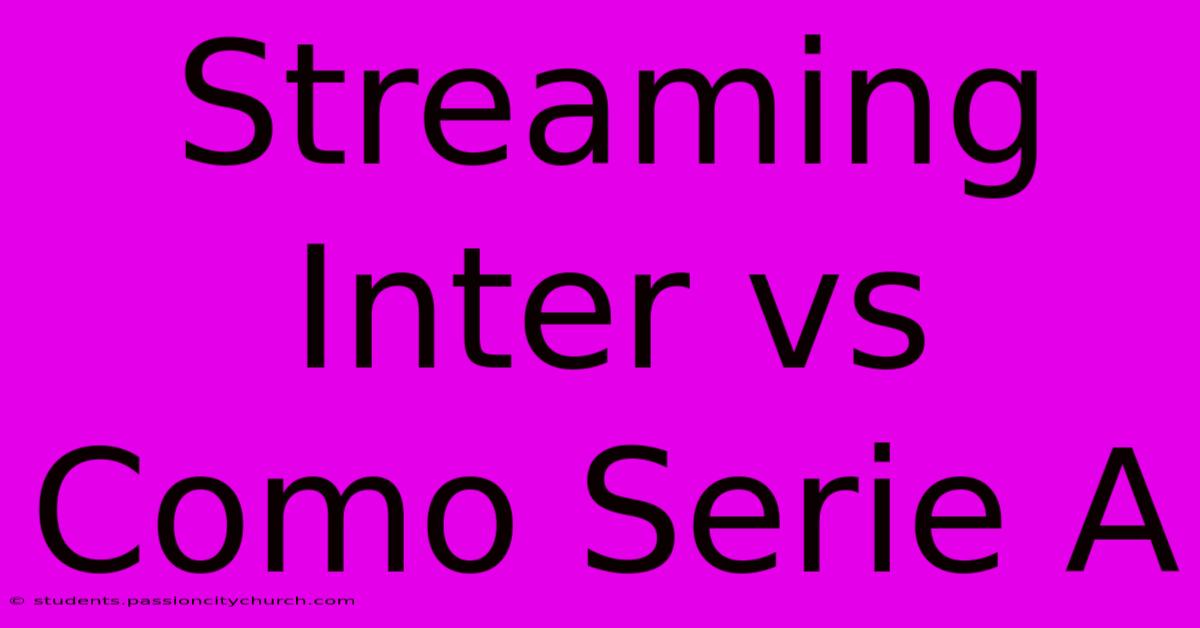 Streaming Inter Vs Como Serie A