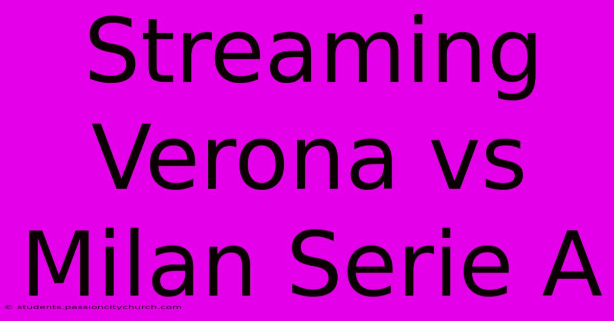 Streaming Verona Vs Milan Serie A