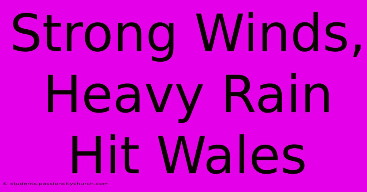 Strong Winds, Heavy Rain Hit Wales