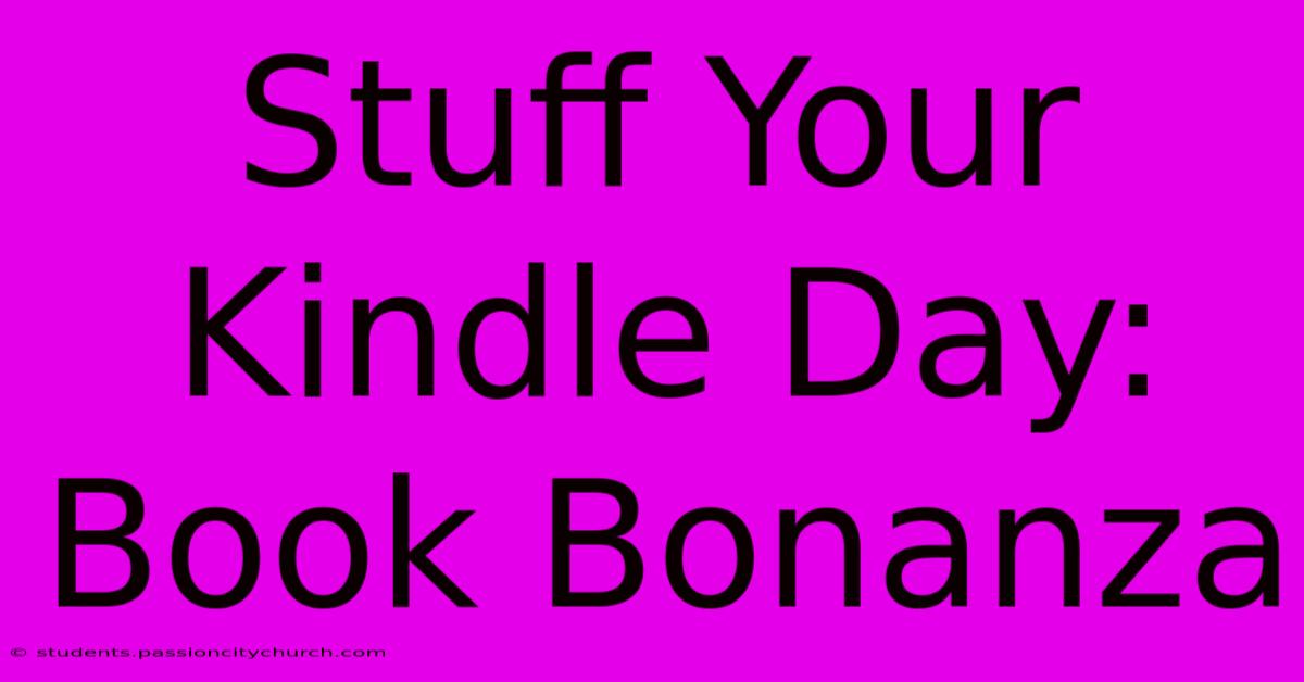 Stuff Your Kindle Day: Book Bonanza