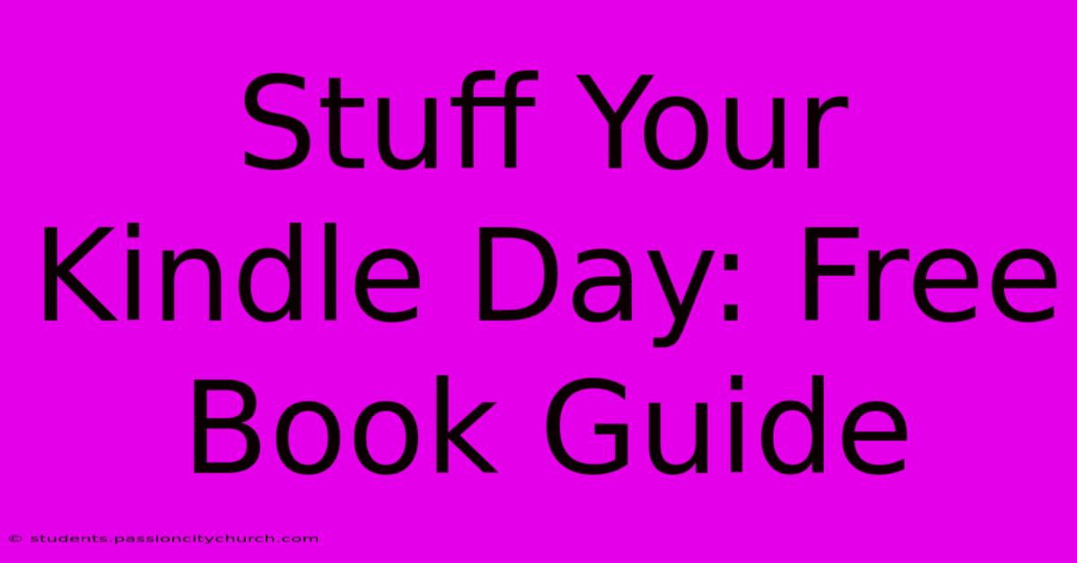 Stuff Your Kindle Day: Free Book Guide