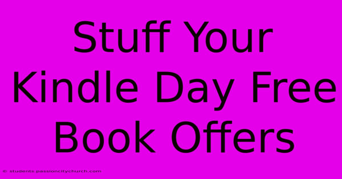 Stuff Your Kindle Day Free Book Offers