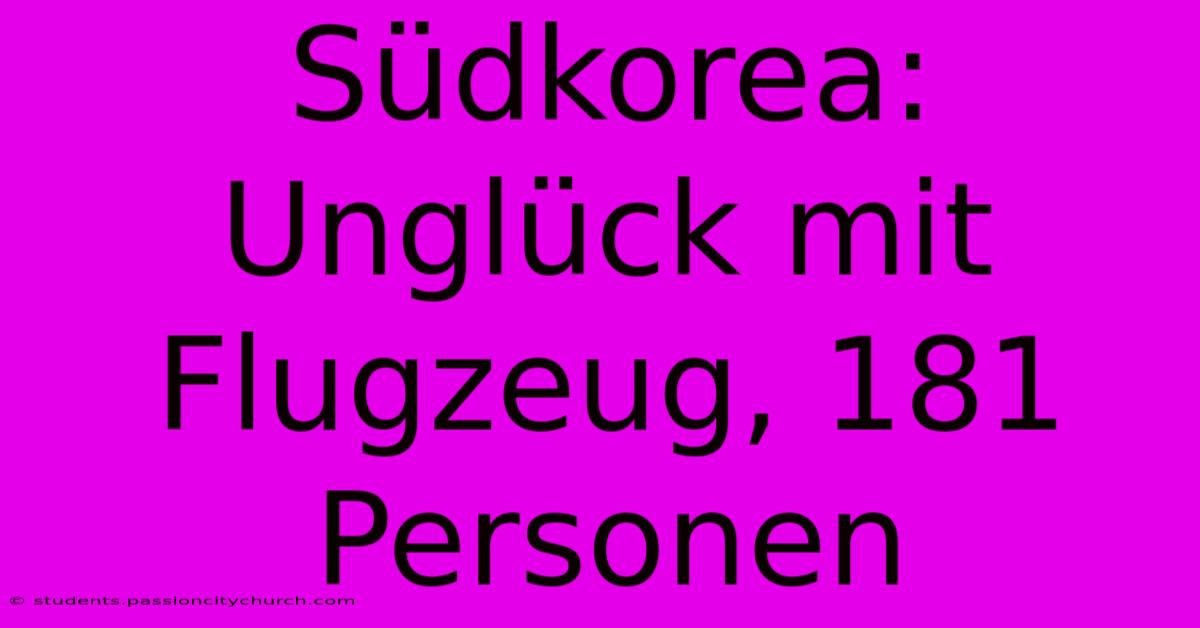 Südkorea: Unglück Mit Flugzeug, 181 Personen