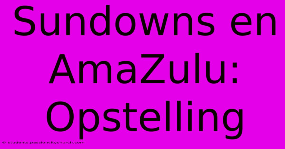 Sundowns En AmaZulu: Opstelling