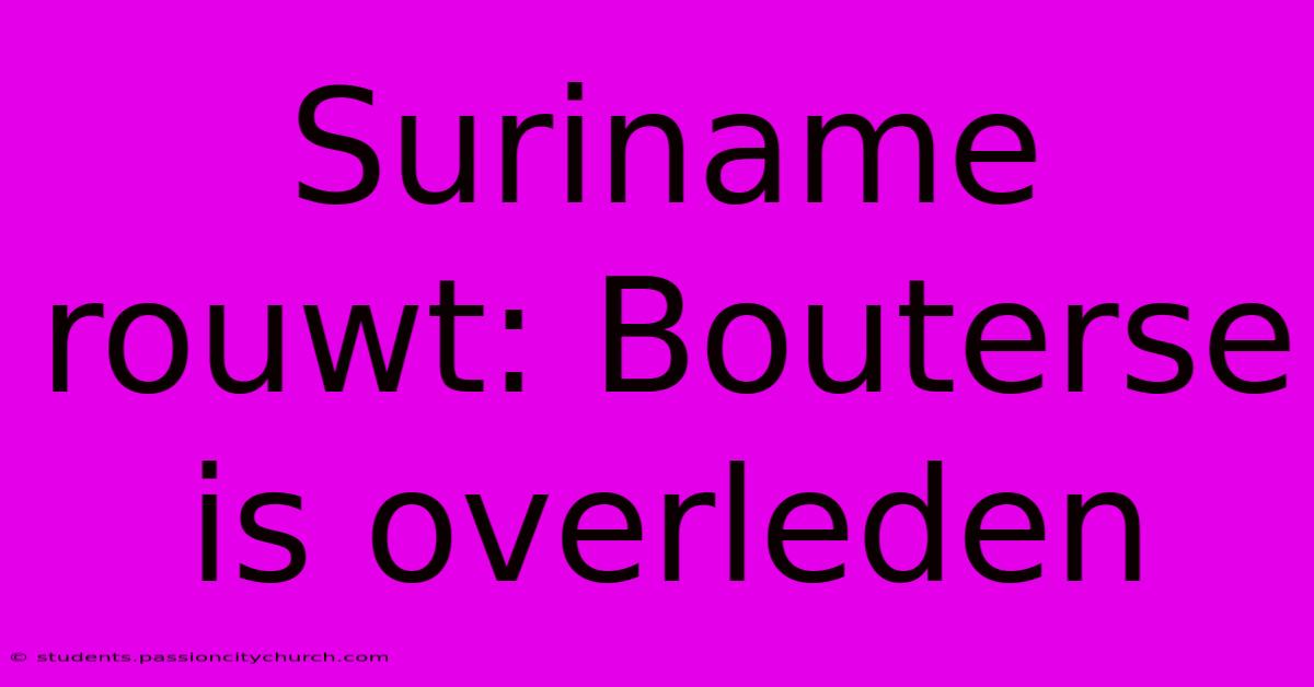 Suriname Rouwt: Bouterse Is Overleden