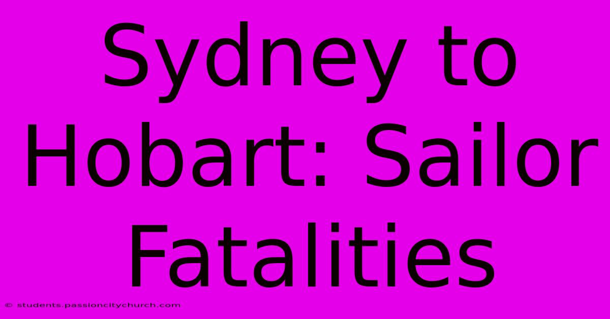 Sydney To Hobart: Sailor Fatalities