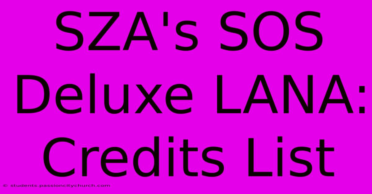 SZA's SOS Deluxe LANA: Credits List