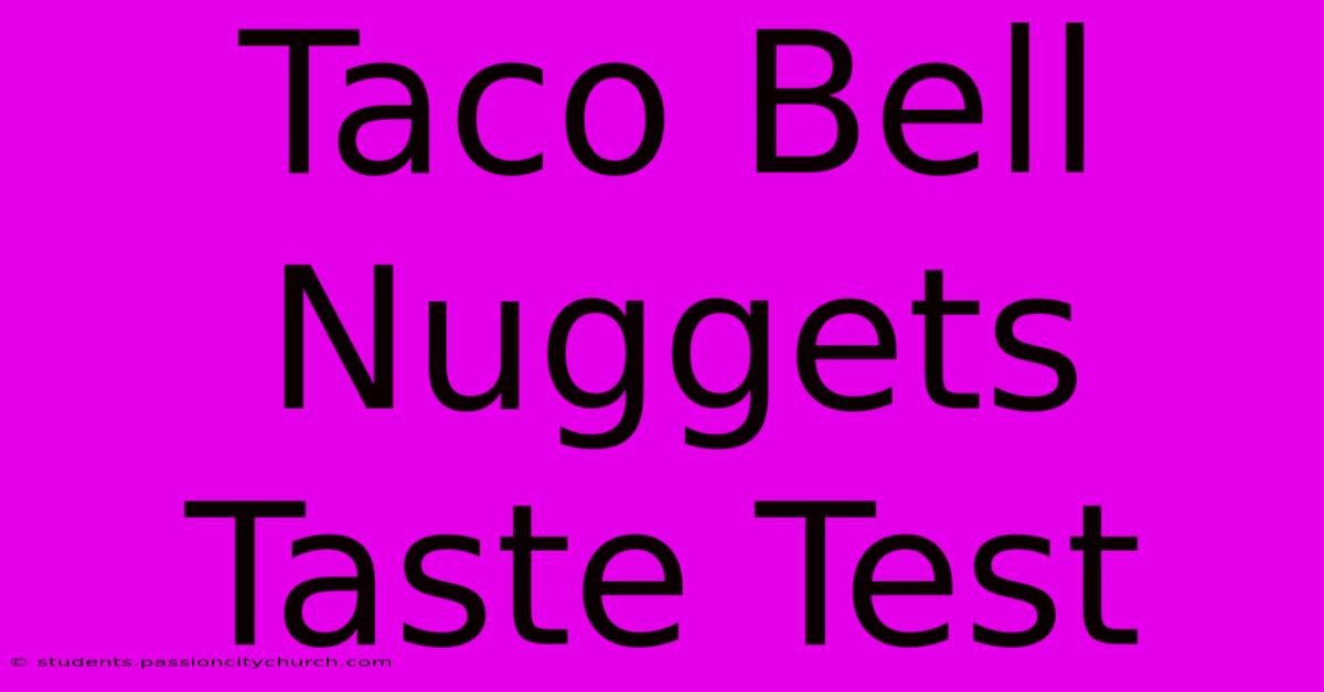 Taco Bell Nuggets Taste Test