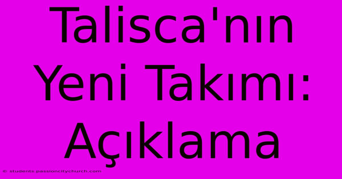 Talisca'nın Yeni Takımı: Açıklama