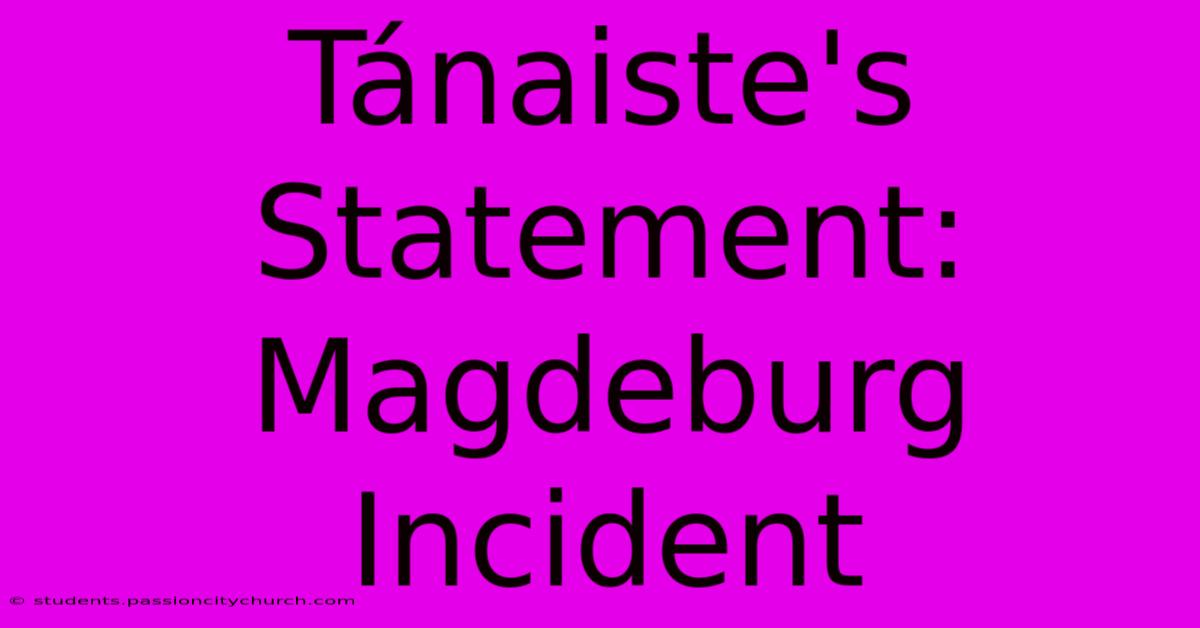 Tánaiste's Statement: Magdeburg Incident