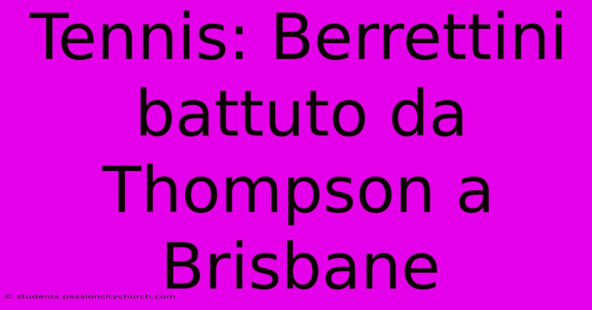 Tennis: Berrettini Battuto Da Thompson A Brisbane