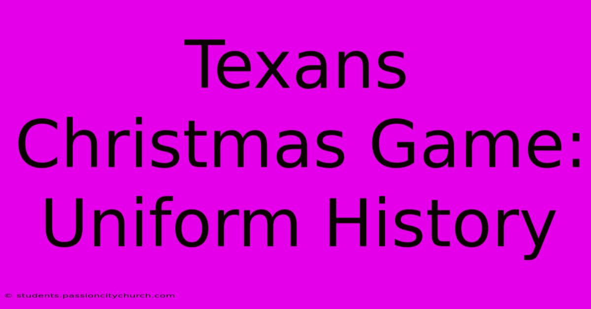 Texans Christmas Game: Uniform History