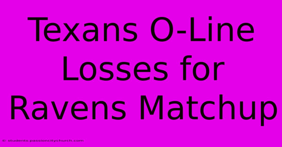 Texans O-Line Losses For Ravens Matchup