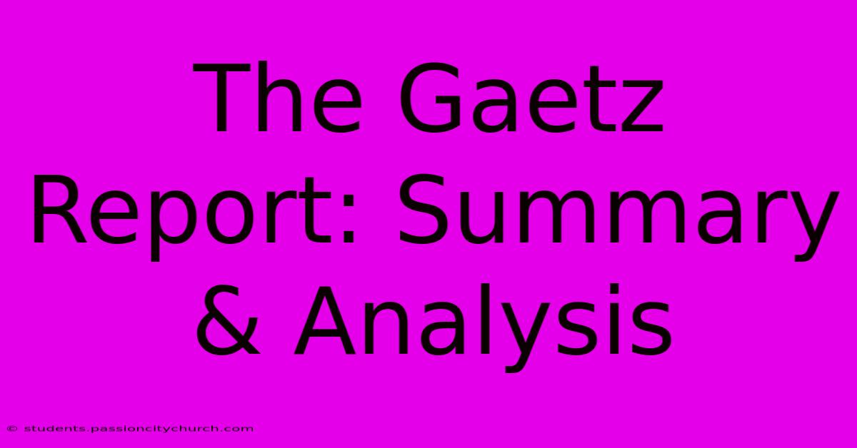 The Gaetz Report: Summary & Analysis