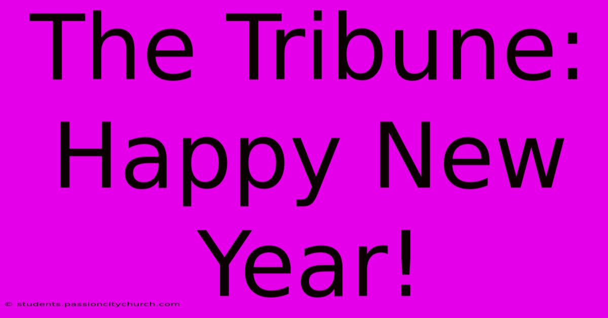 The Tribune: Happy New Year!