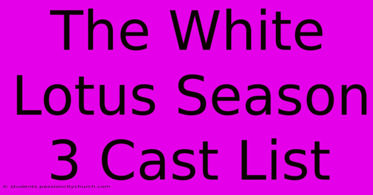 The White Lotus Season 3 Cast List