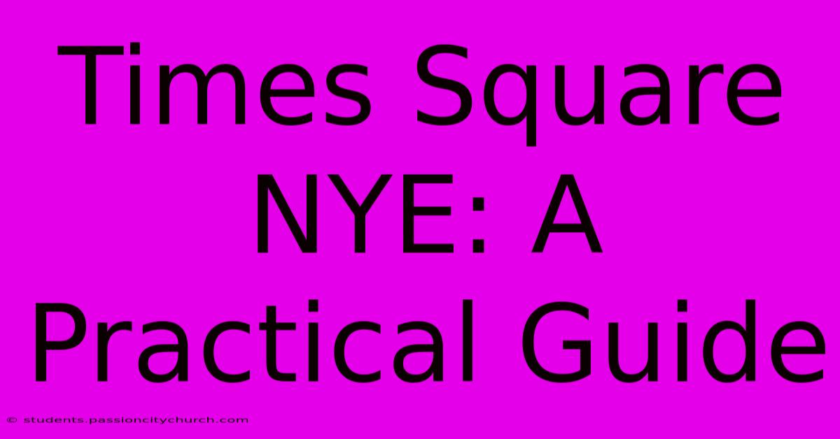 Times Square NYE: A Practical Guide