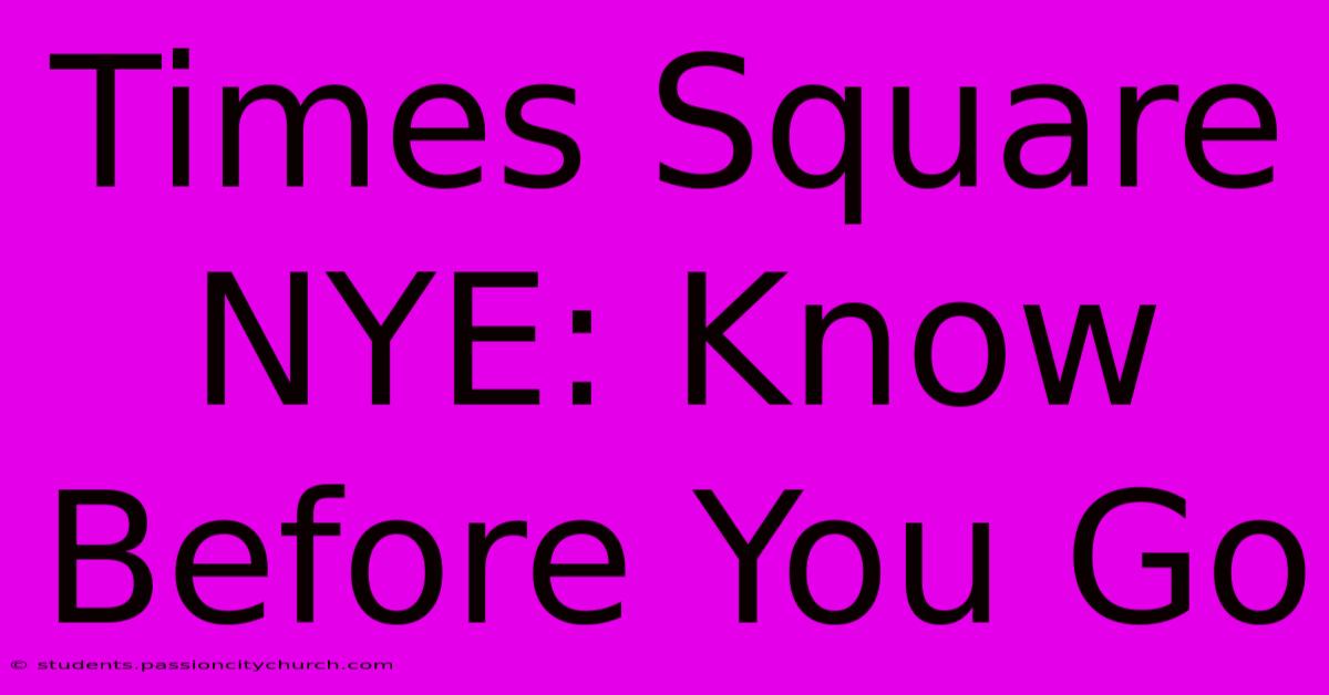 Times Square NYE: Know Before You Go