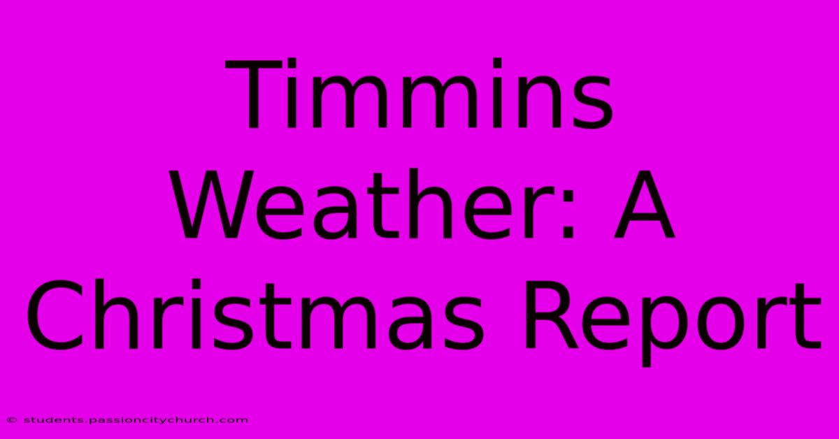 Timmins Weather: A Christmas Report