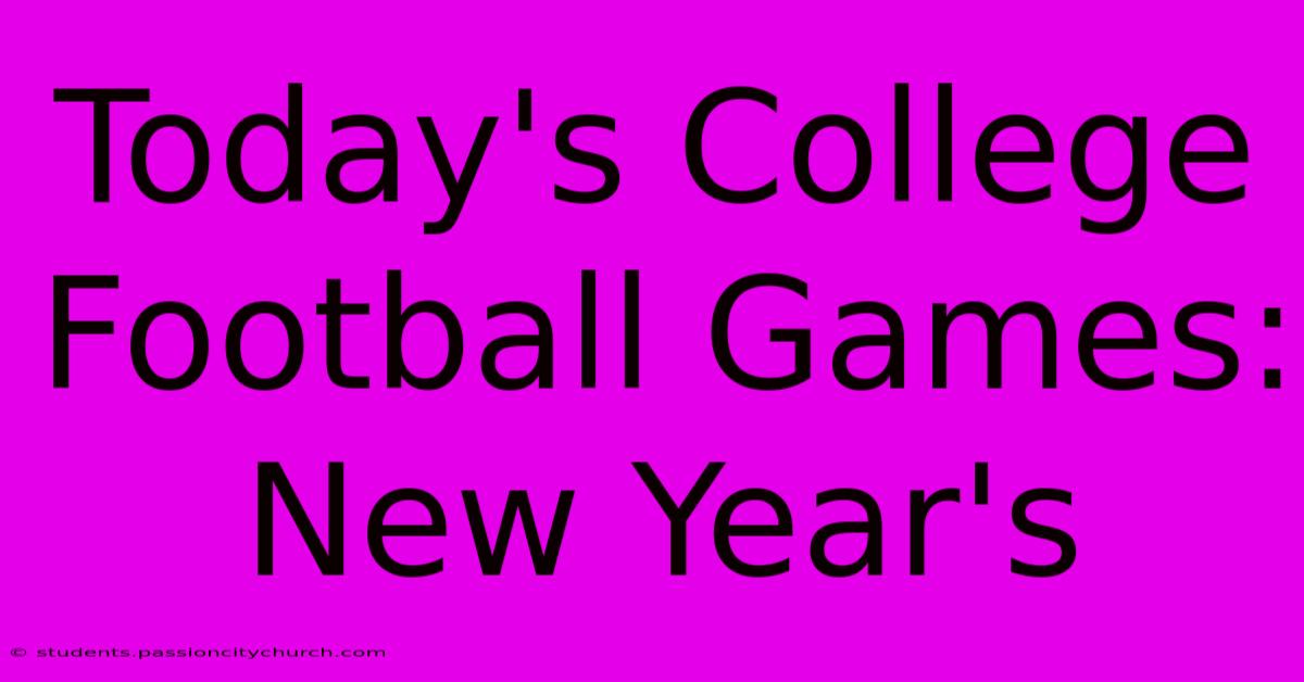 Today's College Football Games: New Year's