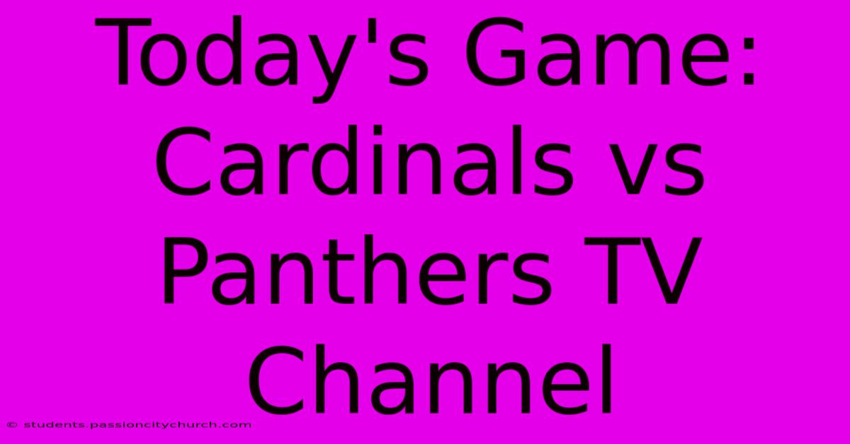 Today's Game: Cardinals Vs Panthers TV Channel