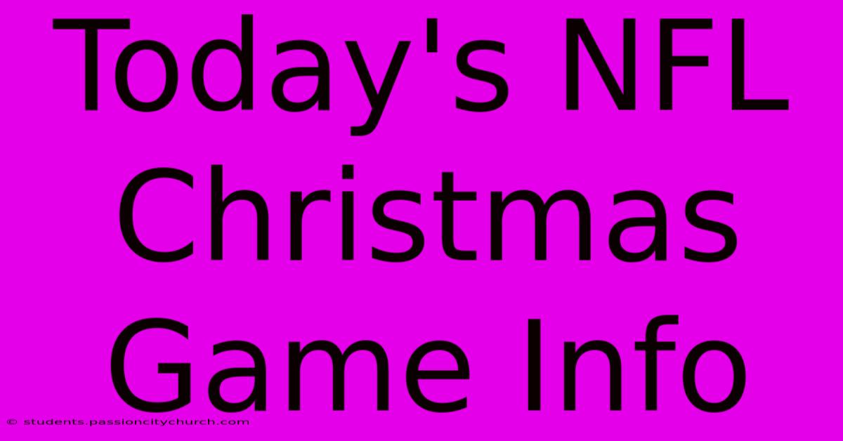 Today's NFL Christmas Game Info