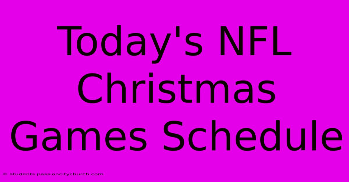 Today's NFL Christmas Games Schedule