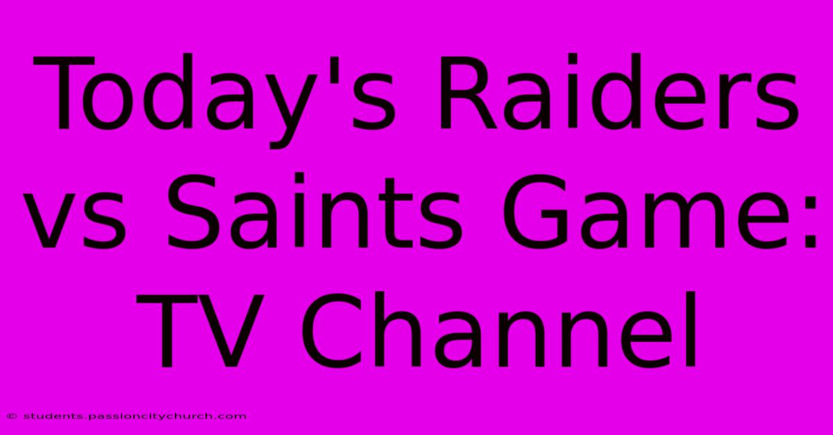 Today's Raiders Vs Saints Game: TV Channel