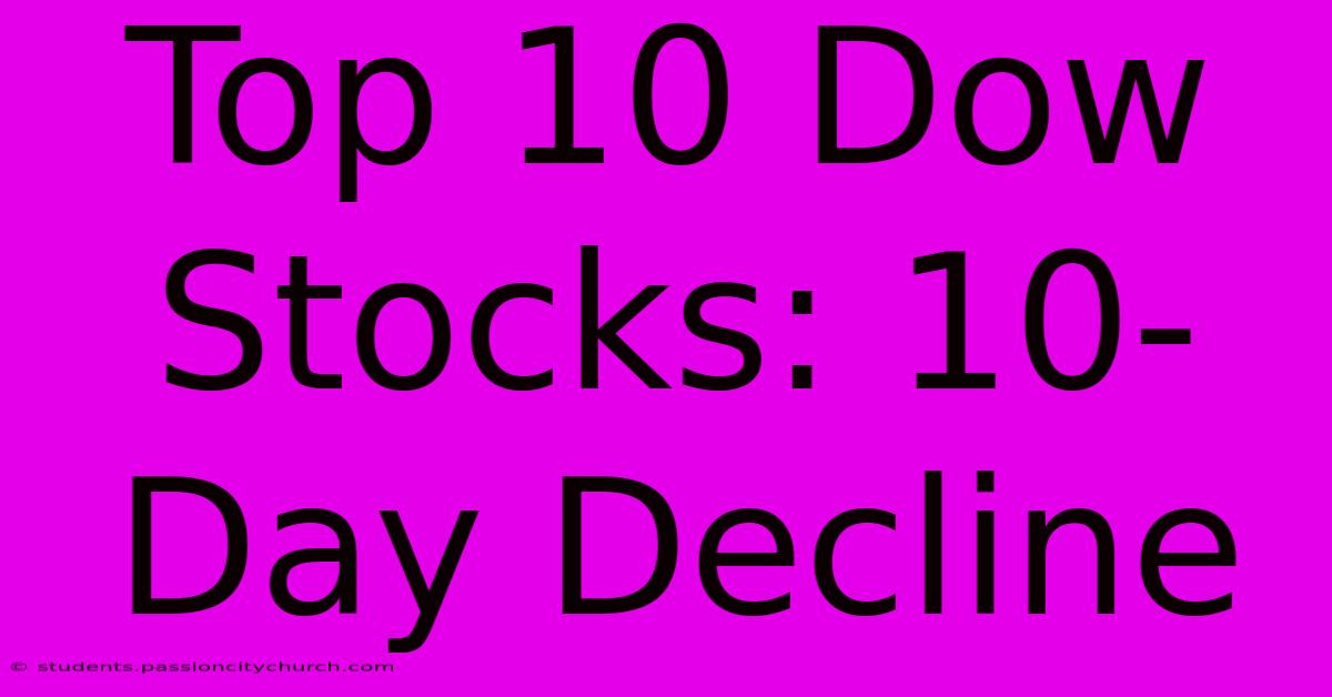 Top 10 Dow Stocks: 10-Day Decline