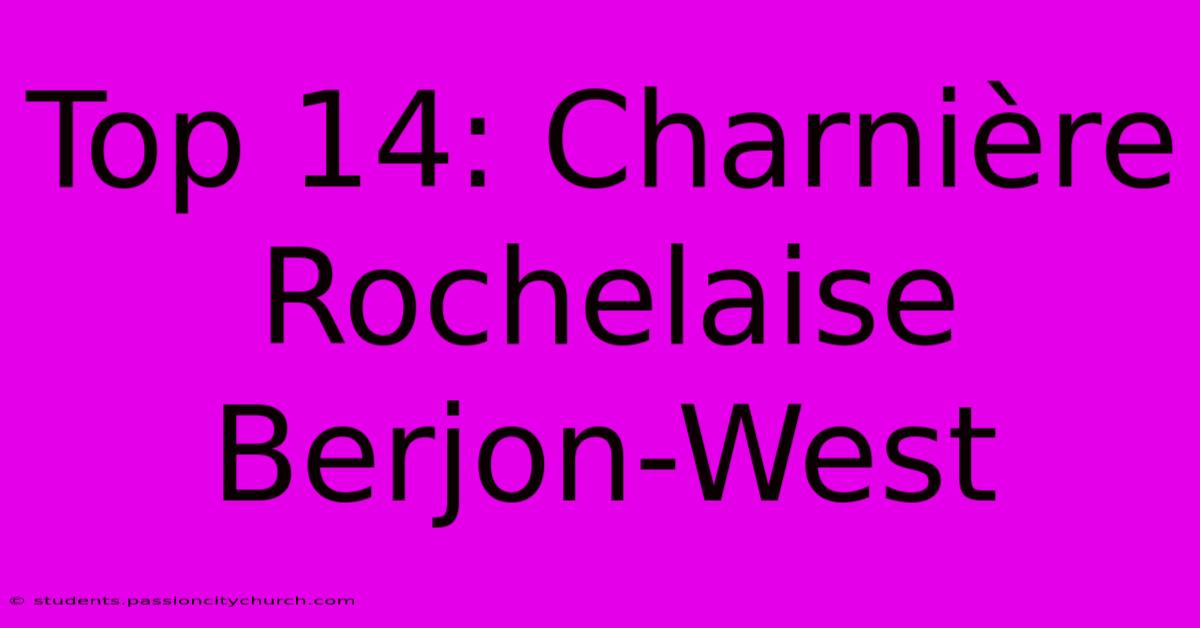 Top 14: Charnière Rochelaise Berjon-West