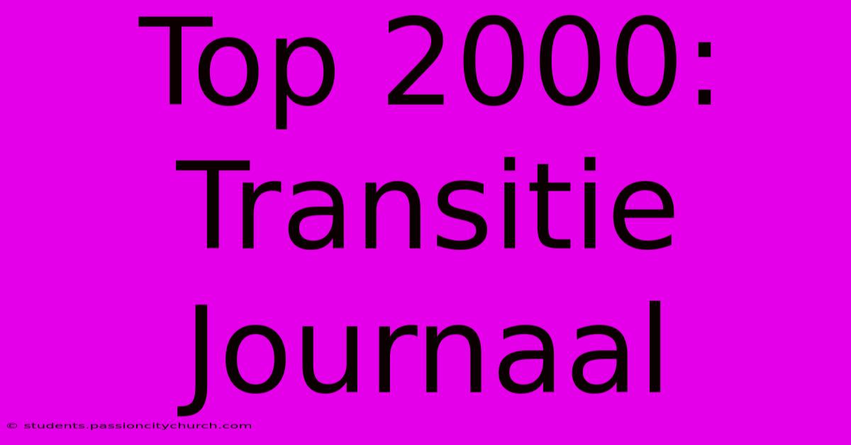 Top 2000: Transitie Journaal