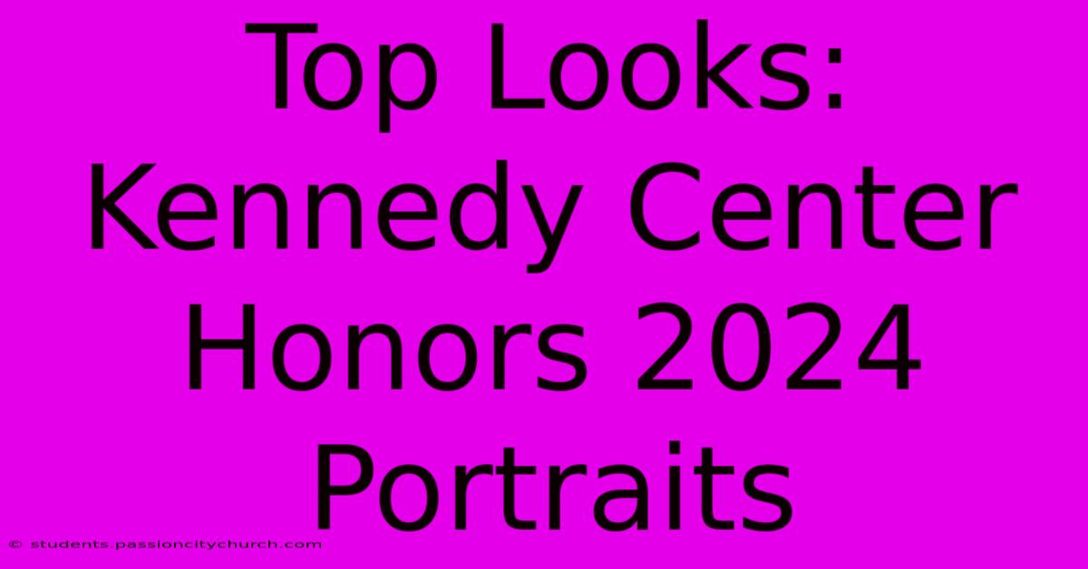 Top Looks: Kennedy Center Honors 2024 Portraits