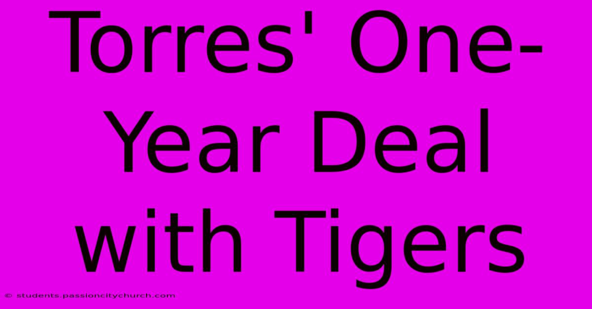 Torres' One-Year Deal With Tigers