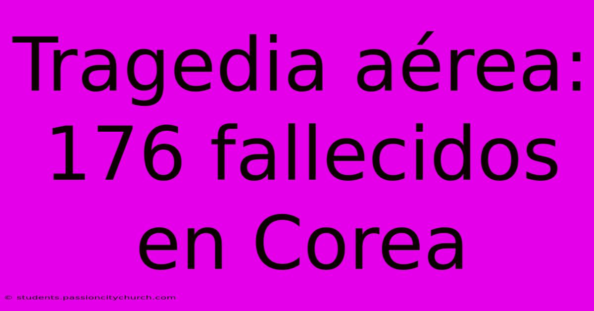 Tragedia Aérea: 176 Fallecidos En Corea