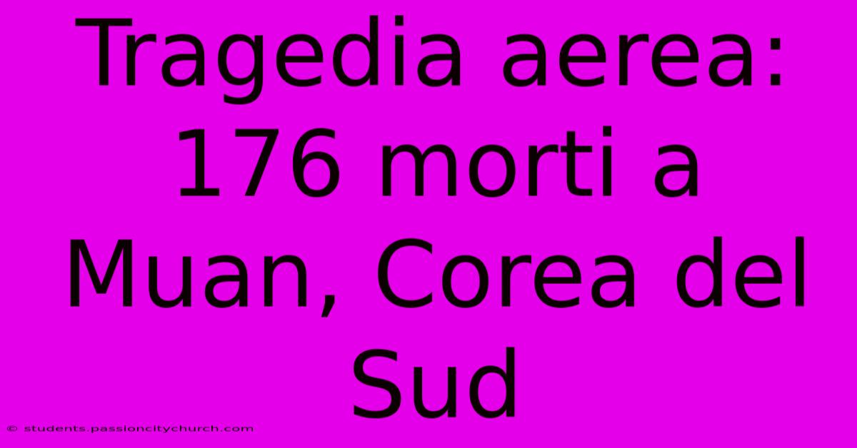 Tragedia Aerea: 176 Morti A Muan, Corea Del Sud