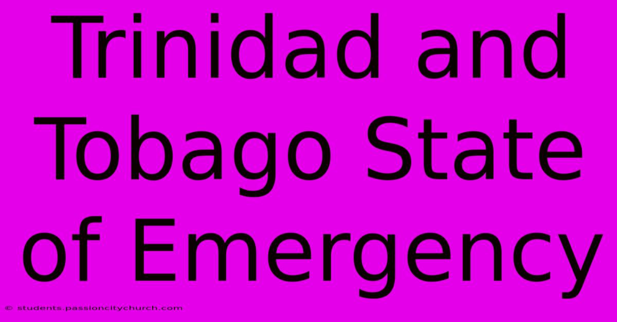 Trinidad And Tobago State Of Emergency