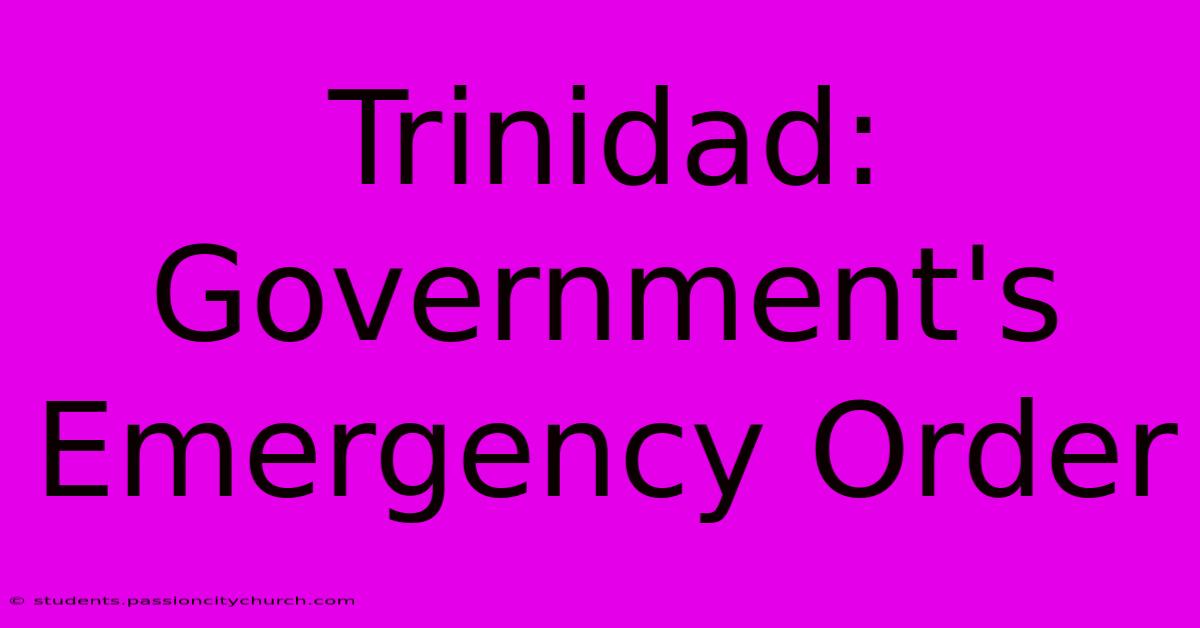 Trinidad: Government's Emergency Order