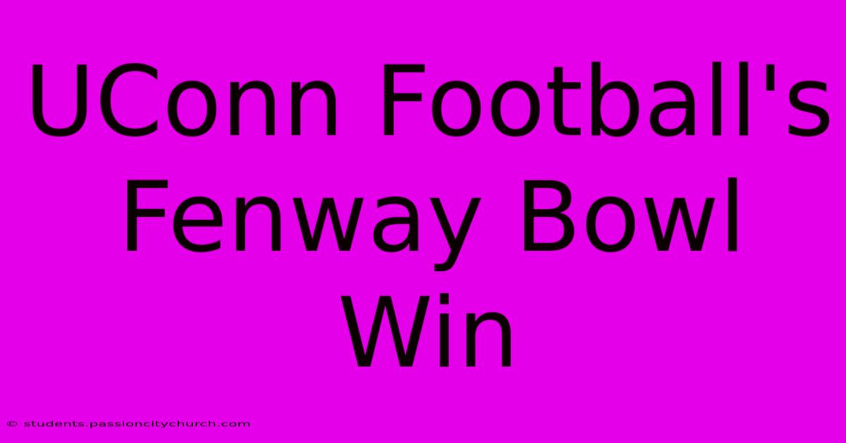 UConn Football's Fenway Bowl Win